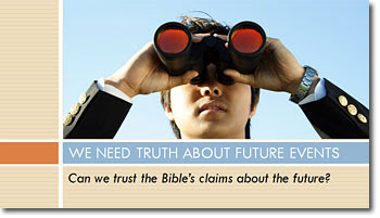 Can we trust the Bible’s claims about the future?