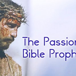 The Passion of Jesus in Prophecy
