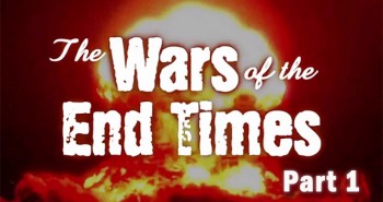 The Wars of the End Times, Part 1