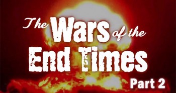 The Wars of the End Times, Part 2