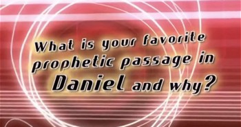 Daniel, Part 4 – Favorite Passages