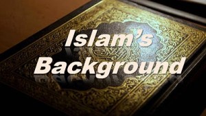 Islam's Background