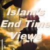 Islam's End Time Views