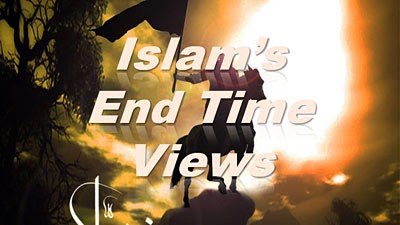 Islam's End Time Views