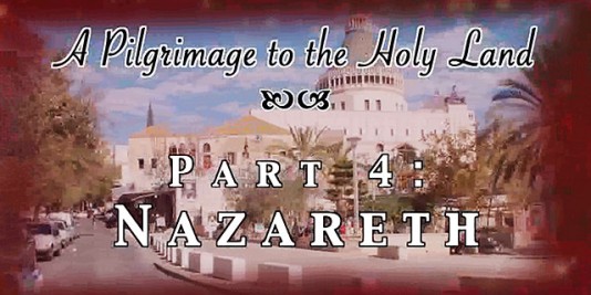 Nazareth - Pilgrimage 4