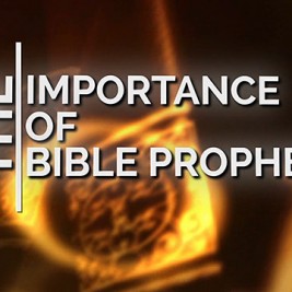 The Importance of Bible Prophecy
