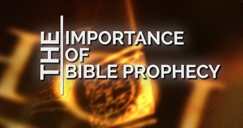 The Importance of Bible Prophecy