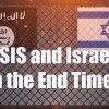 ISIS and Israel in the End Times