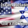 US-Israel Relations in the End Times