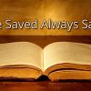 Once Saved Always Saved