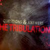 QA The Tribulation