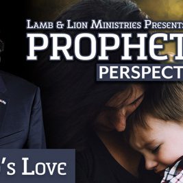 Prophetic Perspectives #4: God's Love