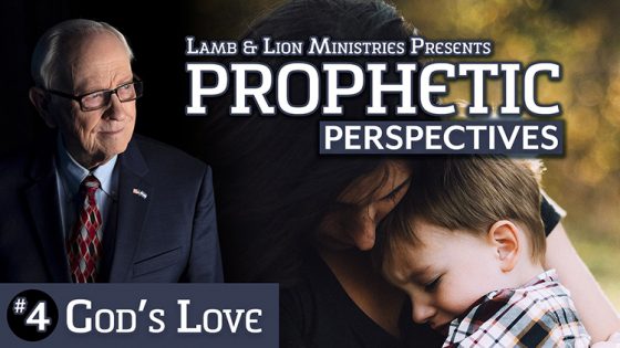 Prophetic Perspectives #4: God’s Love