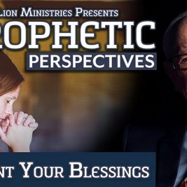 Prophetic Perspectives #5: Count Your Blessings