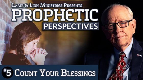 Prophetic Perspectives #5: Count Your Blessings