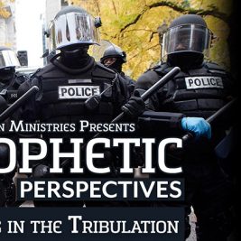 Prophetic Perspectives #27: Living in the Tribulation
