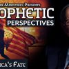 Prophetic Perspectives #49: America's Fate