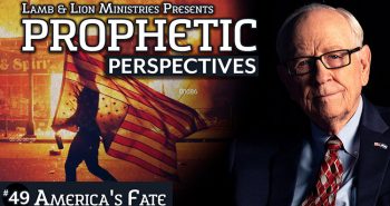 Prophetic Perspectives #49: America's Fate