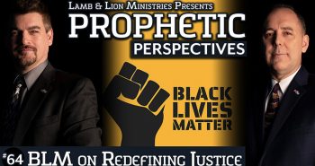 Prophetic Perspectives #64: BLM on Redefining Justice