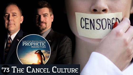 Prophetic Perspectives #73: The Cancel Culture