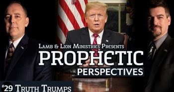 Prophetic Perspectives #29: Truth Trumps