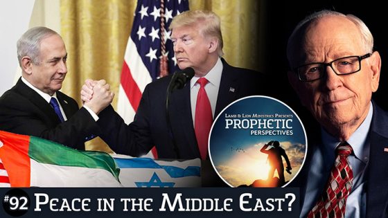 Prophetic Perspectives #92: Peace in the Middle East?
