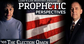 Prophetic Perspectives #103: The Election Omen