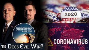 Prophetic Perspectives #119: Does Evil Win?