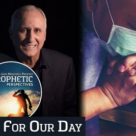Prophetic Perspectives #128: Hope for Our Day