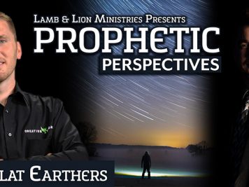Flat Earthers | Prophetic Perspectives 78