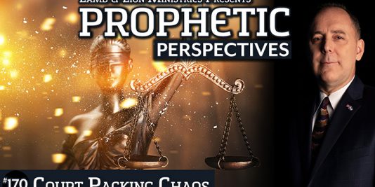 Court Packing Chaos | Prophetic Perspectives 170
