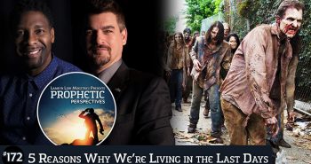 5 Reasons Why We're Living in the Last Days
