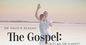 The Gospel A Plan or a Man