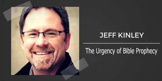 Jeff Kinley -The Urgency of Bible Prophecy