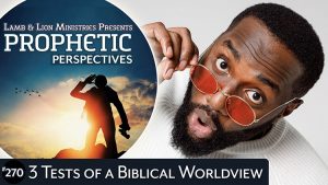 Three Tests of a Biblical Worldview