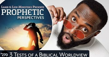 Three Tests of a Biblical Worldview