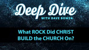 What Rock Did Christ Build the Church On?