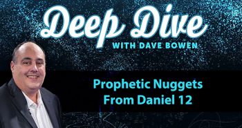 Prophetic Nuggets From Daniel 12