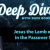 Jesus the Lamb of God in the Passover Seder
