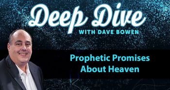 Prophetic Promises About Heaven