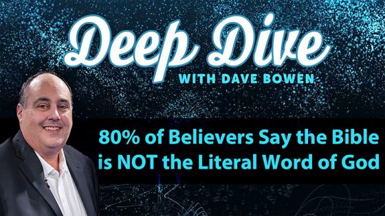 80% of Believers Say the Bible is NOT the Literal Word of God