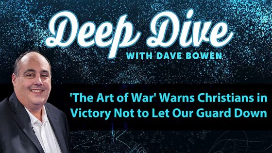 ‘The Art of War’ Warns Christians in Victory Not to Let Our Guard Down