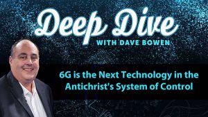 6G Is the Next Technology in the Antichrist's System of Control