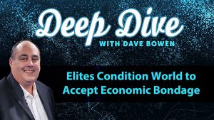 Elites Condition World to Accept Economic Bondage