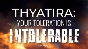 Thyatira: Your Toleration Is Intolerable