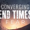 Converging End Times Fear