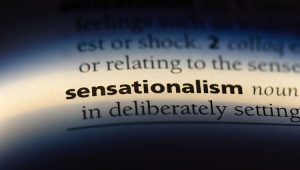 Sensationalism