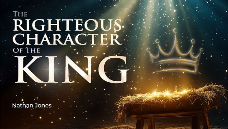 The Righteous Character of the King
